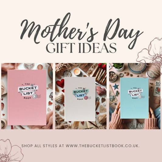 The Perfect Mother’s Day Gift: The Bucket List Journal
